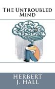 The Untroubled Mind (en Inglés)