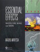 Essential Effects: Water, Fire, Wind, and More (en Inglés)