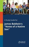 A Study Guide for James Baldwin's "Notes of a Native Son" (en Inglés)
