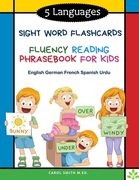 5 Languages Sight Word Flashcards Fluency Reading Phrasebook for Kids- English German French Spanish Urdu: 120 Kids flash cards high frequency words m (en Inglés)