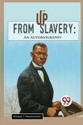 Up From Slavery: An Autobiography (en Inglés)