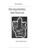 Die Geschichte von Taira (4): Neue Interpretation (in German)