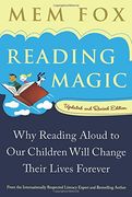 Reading Magic: Why Reading Aloud to our Children Will Change Their Lives Forever