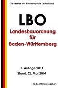 Landesbauordnung für Baden-Württemberg (LBO) in der Fassung vom 5. März 2010 (en Alemán)