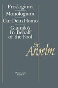 St. Anselm Basic Writings: Proslogium, Mologium, Gaunilo's in Behalf of the Fool, cur Deus Homo (en Inglés)
