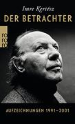 Der Betrachter: Aufzeichnungen 1991-2001 (en Alemán)