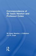 Correspondence of sir Isaac Newton and Professor Cotes (en Inglés)