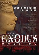 The Exodus Reality: Unearthing the Real History of Moses, Identifying the Pharaohs, and Examing the Exodus from Egypt (en Inglés)