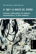 El Tajo y la Ingesta del Sentido: Incursiones Estético-Políticas del Neobarroco Nuestroamericano y su Deriva Neobarrosa