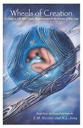 Wheels of Creation: A Guide to Life After Death, Reincarnation & the Journey of Your Soul: 6 (Essencepath) 