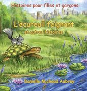 L'écureuil Feignant et Autres Histoires: Histoires Pour Garçons et Filles (en Francés)