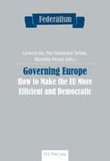 Governing Europe: How to Make the Eu More Efficient and Democratic