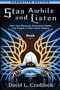 Stay Awhile and Listen: Book i Narrative Edition: How two Blizzards Unleashed Diablo and Forged an Empire (en Inglés)