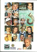 Protagonistas Para un fin de Milenio