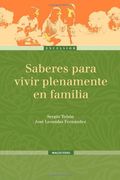 SABERES PARA VIVIR PLENAMENTE EN FAMILIA