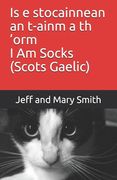 Is e stocainnean an t-ainm a th 'orm I Am Socks (Scots Gaelic) (en Gaélico Escocés)