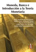 Moneda, Banca e Introducción a la Teoría Monetaria - Jorge Humberto Ramírez Osorio,Mónica María Aristizábal Henao,Hernán Hoyos Walteros,Carlos Andrés Díaz Restrepo,Marlen Isabel Redondo Ramírez - Ebook