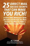 25 direct mail success secrets that can make you rich (en Inglés)