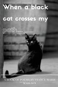 When a black cat crosses my path (en Inglés)