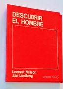 Descubrir el Hombre. Viaje Fotografico al Interior del Cuerpo Humano