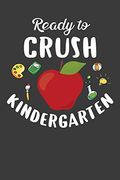 Ready to Crush Kindergarten: First day of School Kid's Adventure Book