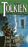 The Book of Lost Tales, Part two (The History of Middle-Earth, Vol. 2) 