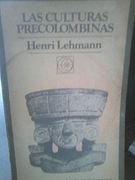 Las Culturas Precolombinas Henri Lehmanned. 1983