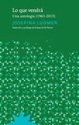Lo que vendrá. Una antología (1963-2013)