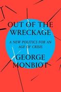 Out of the Wreckage: A new Politics for an age of Crisis (en Inglés)