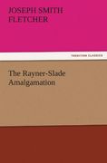 the rayner-slade amalgamation
