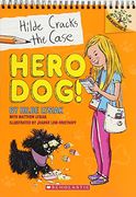 Hero Dog!: A Branches Book (Hilde Cracks the Case #1)
