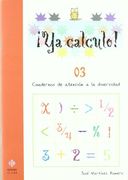 Ya calculo 03: Iniciación a la suma y a la resta: 1