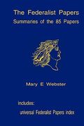 the federalist papers: summaries of the 85 papers