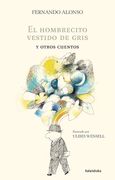 El Hombrecito Vestido de Gris y Otros Cuentos (Sieteleguas) (in Spanish)