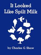 it looked like spilt milk (en Inglés)