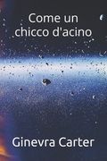 Come un chicco d'acino (en Italiano)