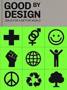 Good by Design: Ideas for a Better World (en Inglés)