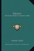 denny: or from haven to haven (1883) (en Inglés)