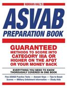Norman Hall's ASVAB Preparation Book: Everything You Need to Know Thoroughly Covered in One Book - Five ASVAB Practice Tests - Answer Keys - Tips to B (en Inglés)