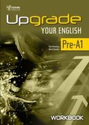UPGRADE YOUR ENGLISH PRE-A1 - WORKBOOK (en Inglés)