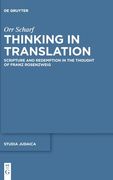 Thinking in Translation. Scripture and Redemption in the Thought of Franz Rosenzweig. (= Studia Judaica; Band 94). (en Inglés)