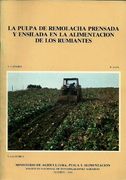 La Pulpa de Remolacha Prensada y Ensilada en la Alimentacion de los Rumiantes
