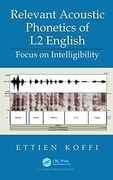 Relevant Acoustic Phonetics of l2 English: Focus on Intelligibility (en Inglés)