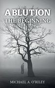 Ablution: The Beginning (en Inglés)
