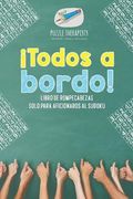 Todos a Bordo! Libro de Rompecabezas Solo Para Aficionados al Sudoku