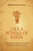 Like a Bundle of Reeds: Why Unity and Mutual Guarantee Are Today's Call of the Hour (en Inglés)