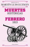 Muertes históricas / Febrero de 1913 (in Español / Castellano)