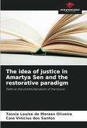 The Idea of Justice in Amartya sen and the Restorative Paradigm: Paths to the Constitutionalism of the Future (en Inglés)