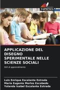 Applicazione del Disegno Sperimentale Nelle Scienze Sociali (en Italiano)