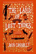 The Land of Lost Things: A Novel (2) (The Book of Lost Things) (en Inglés)
